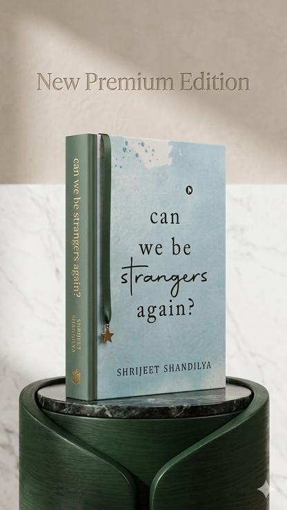 Can We Be Strangers Again? | Premium Hardcover Edition | Contemporary Fiction Masterpiece